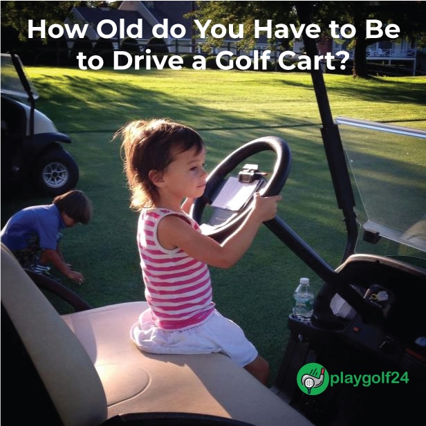 How Old do You Have to Be to Drive a Golf Cart?