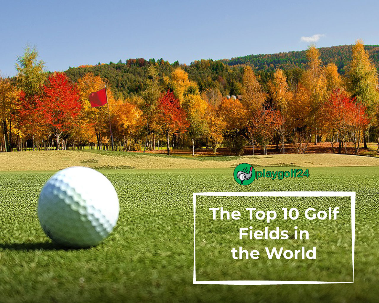 The Top 10 Golf Fields in the World